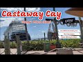 Disney Cruise vlog- Free stuffs & must know informative tips before your Disney Castaway Cay visit!