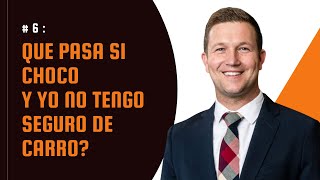 Que pasa si choco y yo no tengo seguro de carro? | Abogado de accidentes en Arizona