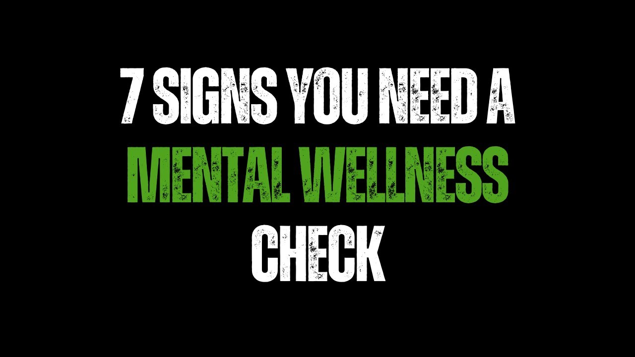 7 Signs You Need a Mental Wellness Check | Successful Health Habits ...
