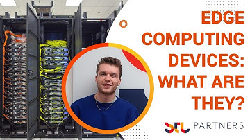 Edge computing devices: What are they?