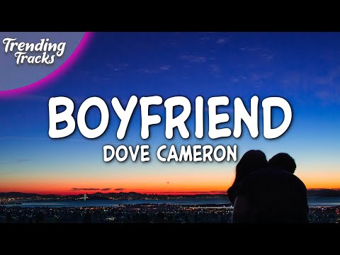 Dove Cameron - Boyfriend (Clean - Lyrics) "I could be a better boyfriend than him"
