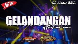 DJ DANGDUT GELANDANGAN - SLOW BASS HOREG || COCOK GAWE CEK SOUND