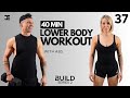 Day 37 | 40 Min LOWER BODY DUMBBELL WORKOUT + ABS  | BUILD Series 2