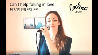 Elvis Presley - Cant Help Falling In Love Cover By Caelina