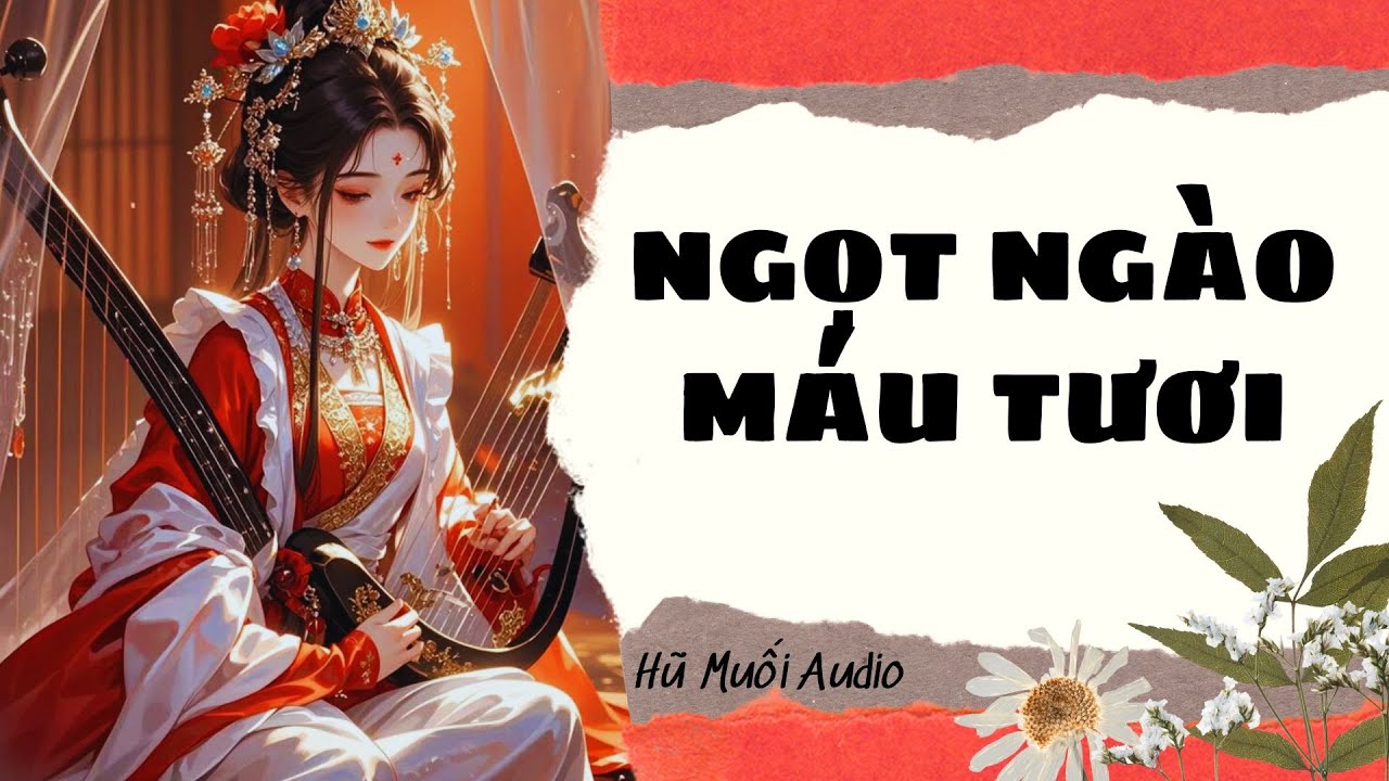 [Truyện Audio ] Ngọt Ngào Máu Tươi | Hũ Muối Audio