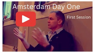 Amsterdam Day One (First Session) by kenneth madden 5,211 views 5 months ago 1 hour, 28 minutes