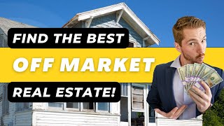 5 Best Ways to Find Off Market Real Estate Deals