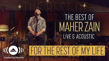 Maher Zain - For The Rest Of My Life | The Best of Maher Zain Live & Acoustic