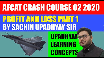 Profit and Loss part 1| NTPC 2020| AFCAT 02 2020| SSC| SACHIN UPADHYAY SIR| ULC|