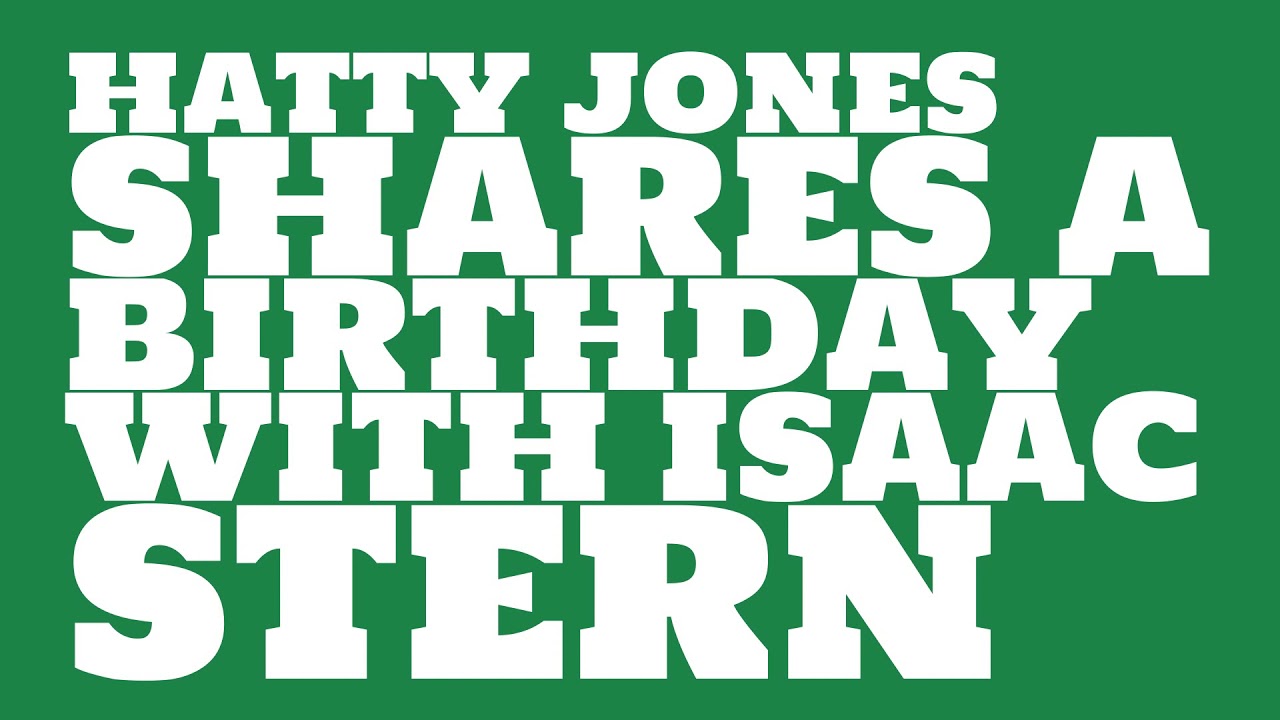 Who does Hatty Jones share a birthday with?