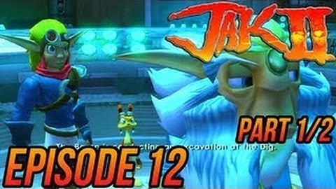 Jak 2 HD Collection Episode 12  - Part 1/2 (Walkthrough/Let