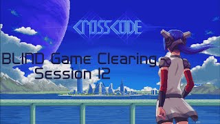 BLIND Game Clearing: CrossCode: Session 12