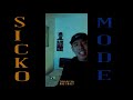 SICKO MODE FREESTYLE - Kazuo