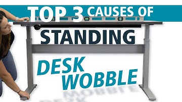 Top 3 Causes of Standing Desk Wobble and How You Can Avoid It