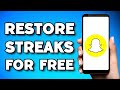 How To Restore Snapchat Streaks Without Paying (2024 Guide)