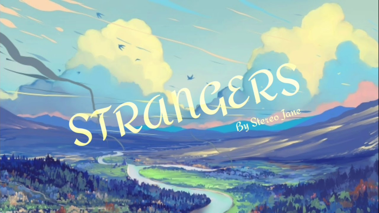 Strangers - stereo jane [official lyrics video]