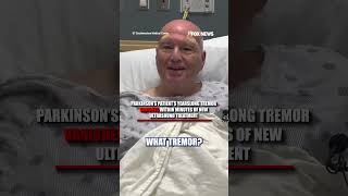 WATCH Parkinson s patient s tremor vanishes after new non-invasive treatment
