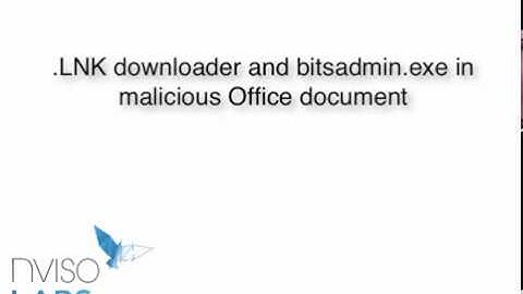 .LNK downloader and bitsadmin.exe in malicious Office document