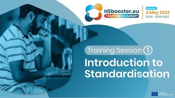 HSbooster.eu Training Academy Session 1: Introduction to Standardisation