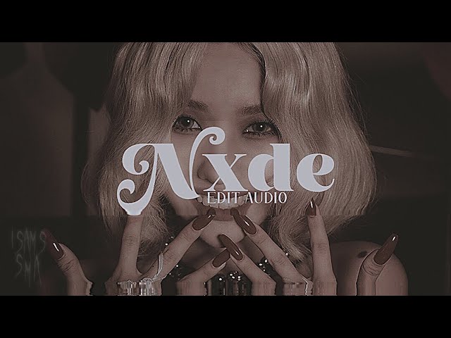 gidle - nxde // edit audio class=