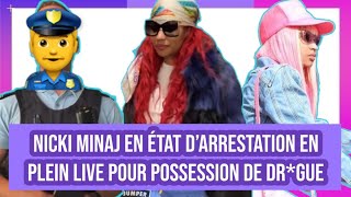 Nicki Minaj arrêtée par la police en plein Live pour possession de dr*gues ?! #WassvpGirls