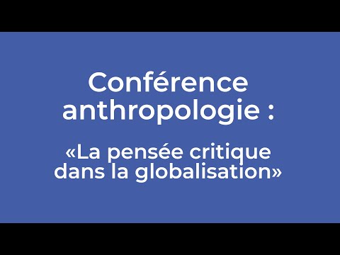 Cité Seniors: conférence sur l&rsquo;anthropologie : "La pensée critique dans la globalisation"