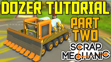 Scrap Mechanic Gameplay - How To Build a Bulldozer Part 2: Blade and Cabin