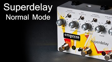 Empress Effects Superdelay - Normal Mode