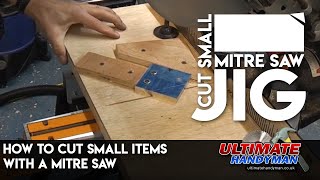 How to cut small items with a mitre saw