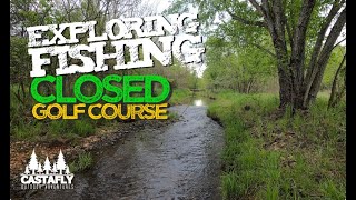 Exploring and Fly Fishing Closed Golf Course in Fayetteville Arkansas