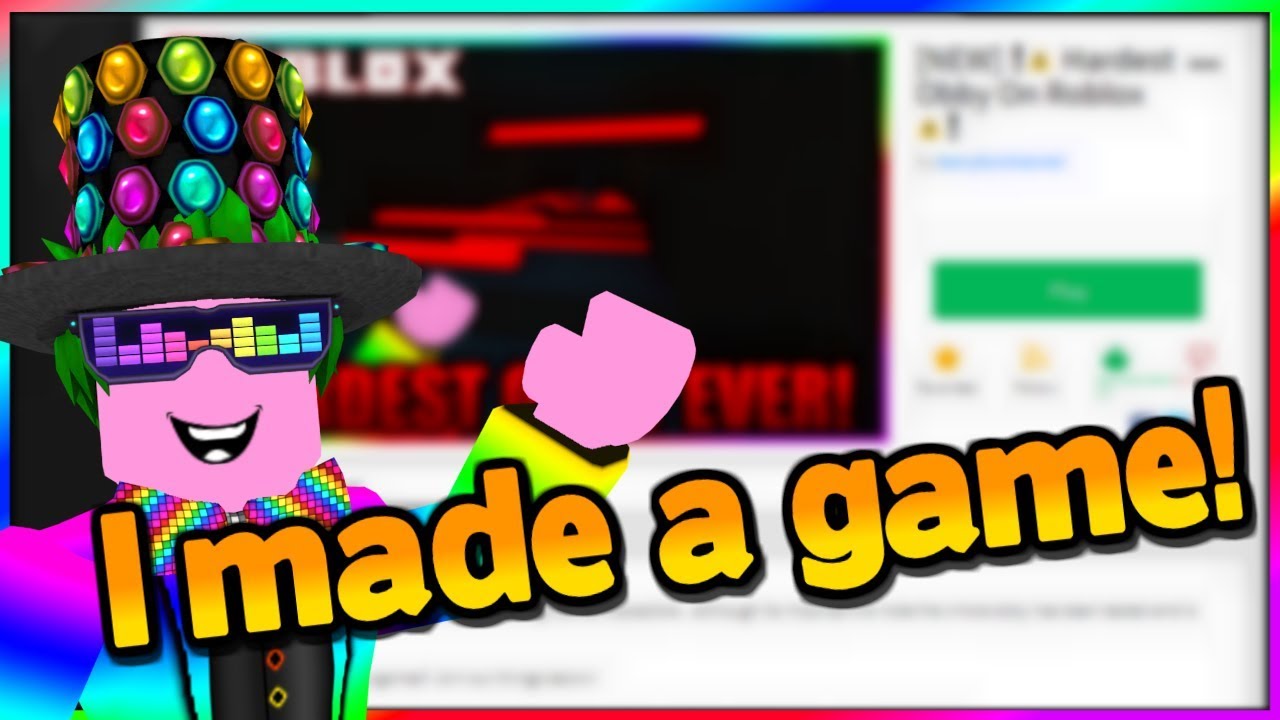 I Made A Game Hardest Obby On Roblox Youtube - hardest roblox obby ever made roblox