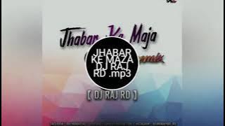 Jhabar ke maza Dj VIRENDRA