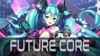 Future Core/Techcore Mix | ֎𝓑𝓮𝔂𝓸𝓷𝓭 𝓣𝓲𝓶𝓮֎