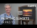 Painting Sunsets in Pastel - PART 1