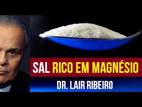 Esse sal, além de ser rico em magnésio, ajuda a baixar a pressão alta - Dr. Lair Ribeiro