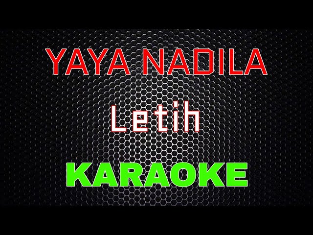 Yaya Nadila - Letih [Karaoke] | LMusical class=