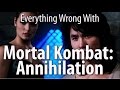 Everything Wrong With Mortal Kombat Annihilation