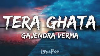 Tera Ghata | Lyrical Video | Gajendra Verma Ft. Karishma Sharma | Vikram Singh chords