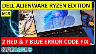 Alienware m15 R5 Resurrected: Cracking the 2 Red & 7 Blue Code | Dell Ryzen Edition Fix