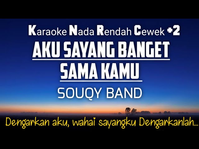 Souqy Band - Aku Sayang Banget Sama Kamu | Karaoke Nada Wanita +2 class=