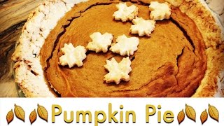HOW TO MAKE OLD FASHIONED PUMPKIN PIE