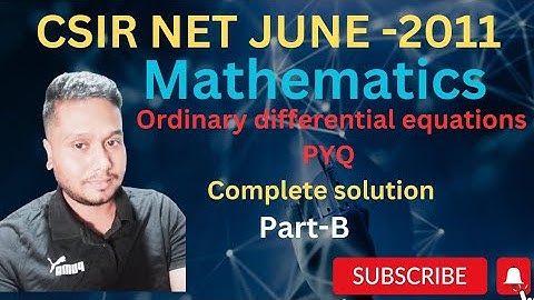 June-2011// Part-B//ODE//Mathematics//CSIR NET//Ordinary differential equation
