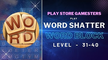 Word Shatter: Word Block | Word Game | Warm Word | Level 31 to 40