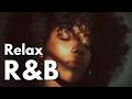 【R&B Relax 371】Healing Playlist 💭 Let the Music Heal Your Soul