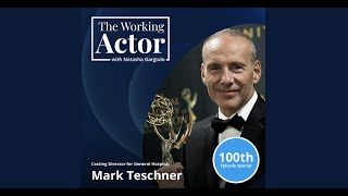 The Working Actor S3 Premiere - 10x Emmy Award Winning Casting Director Mark Teschner