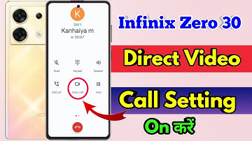 how to direct video call in infinix zero 30, infinix zero 30 video call kaise karen