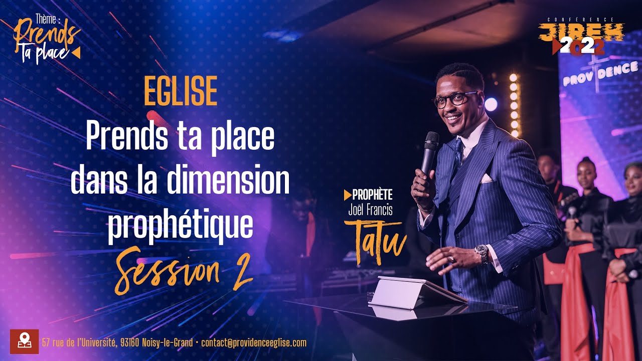 Prophète Joël Francis Tatu - Eglise prends ta place dans la dimension prophétique | JIREH 2022 (S2)