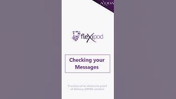 fleXipod Proof of Delivery Application: How to Check Messages