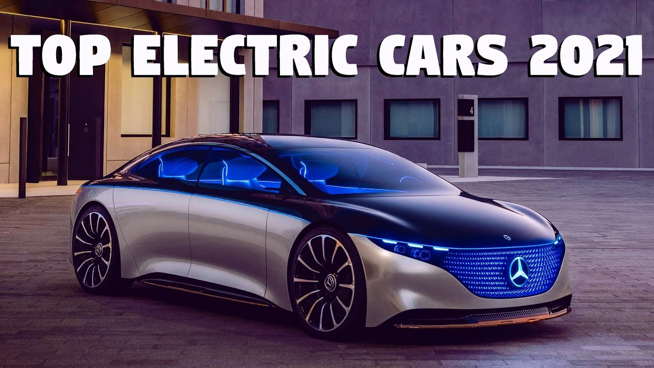 Top 10 NEW Electric Vehicles in 2021 YouTube