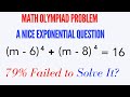 Math Olympiad Problem | A Nice Exponential Question | 79% Failed to Solve It